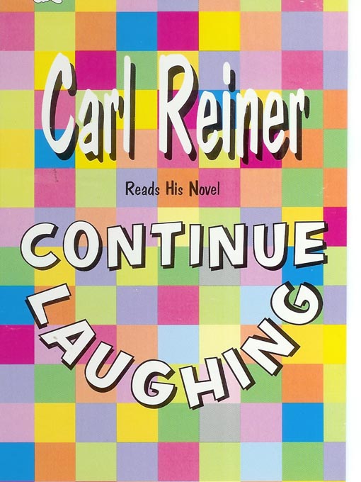 Title details for Continue Laughing by Carl Reiner - Available